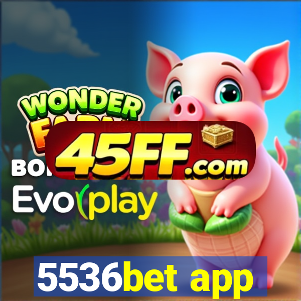 5536bet app